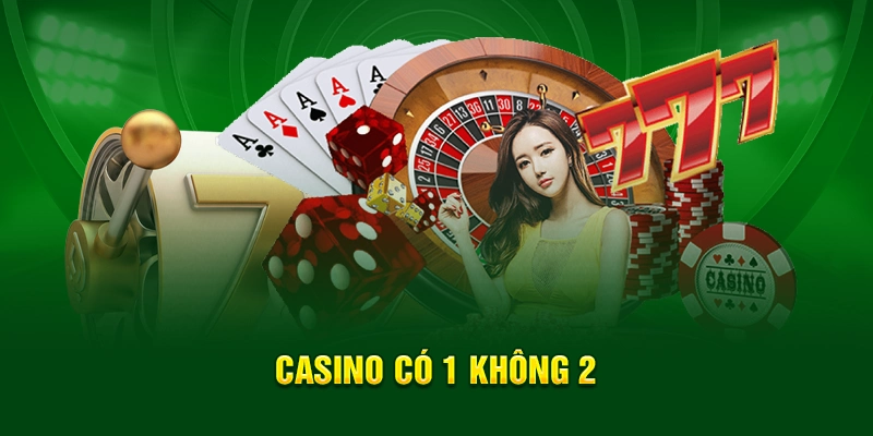 Casino có 1 không 2